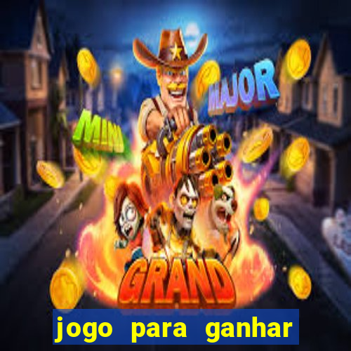 jogo para ganhar dinheiro de verdade no pix sem deposito